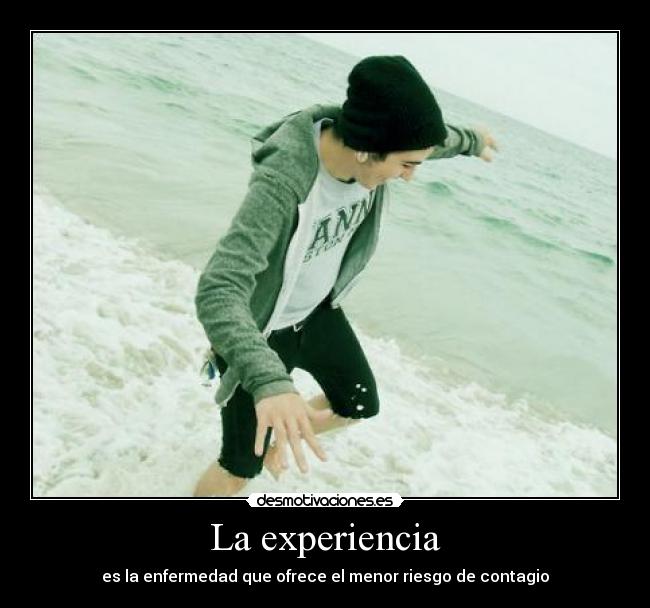 La experiencia - es la enfermedad que ofrece el menor riesgo de contagio