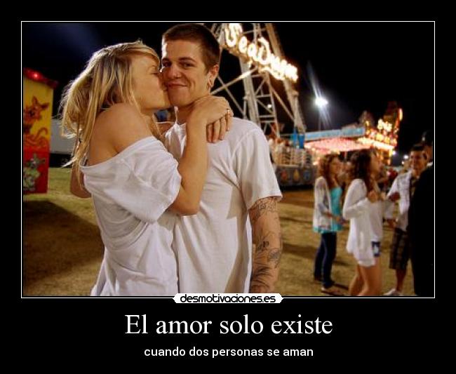 El amor solo existe - 