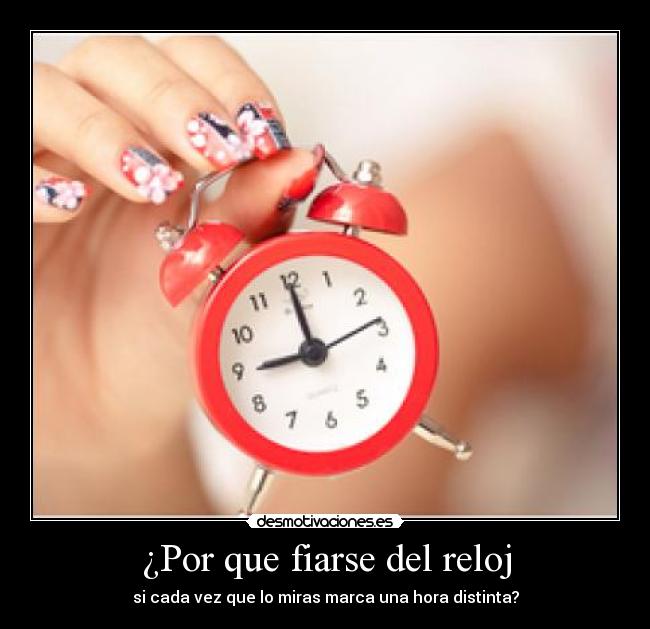 ¿Por que fiarse del reloj - 