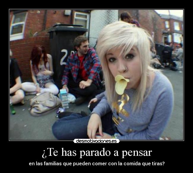 ¿Te has parado a pensar -