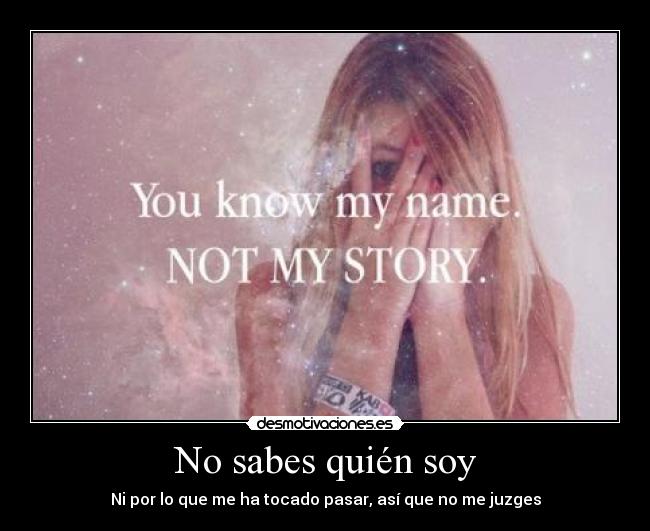 No sabes quién soy -