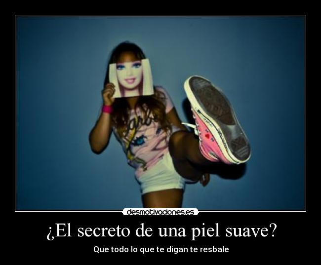 ¿El secreto de una piel suave? -