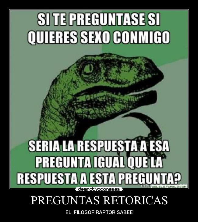 PREGUNTAS RETORICAS -