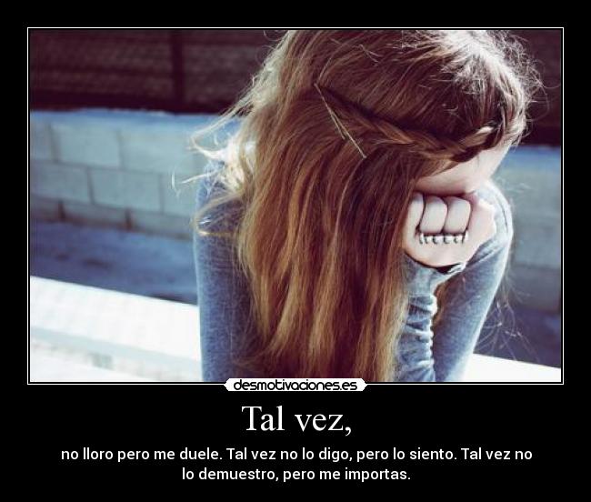 Tal vez, - 