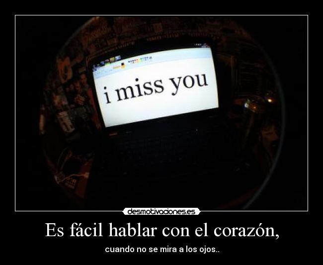 Es fácil hablar con el corazón, - 