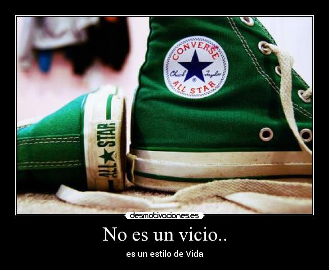 No es un vicio.. - es un estilo de Vida♥