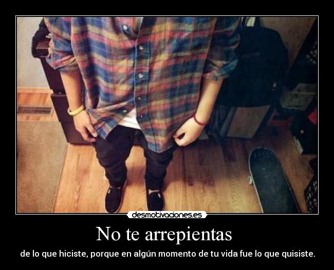 No te arrepientas -