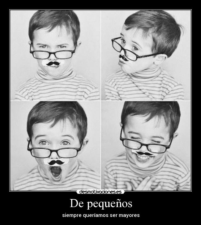 De pequeños -