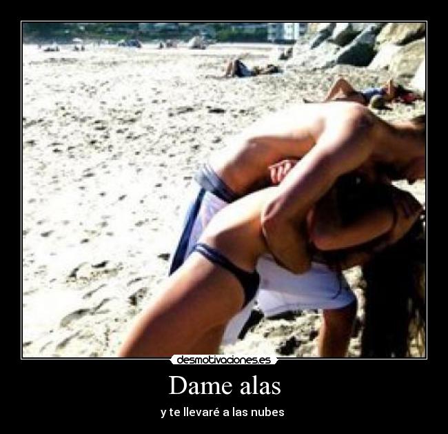 Dame alas - y te llevaré a las nubes 