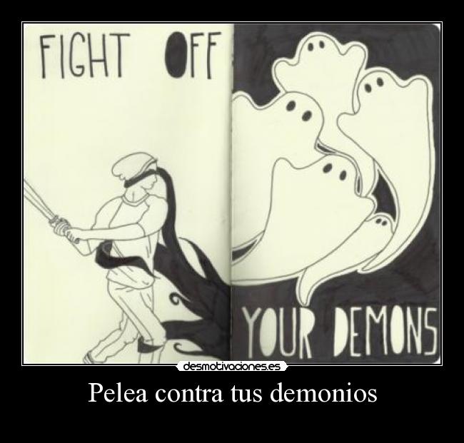 Pelea contra tus demonios - 