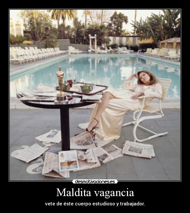 Maldita vagancia -