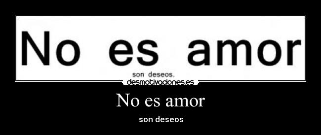 No es amor - 