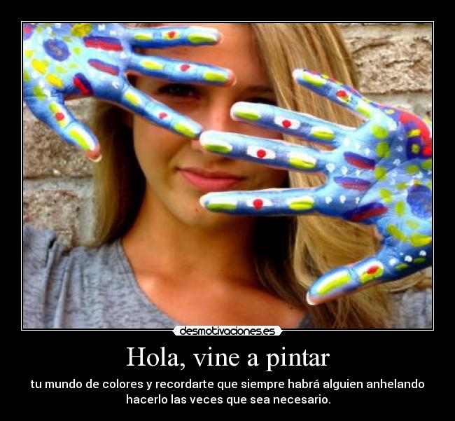 Hola, vine a pintar -