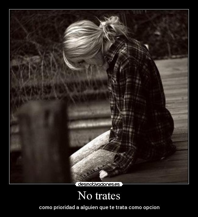 No trates -
