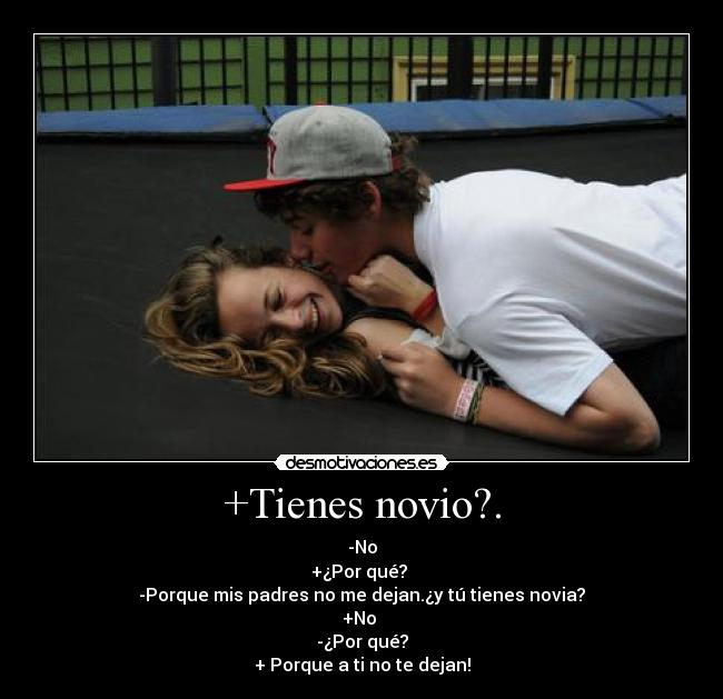 +Tienes novio?. -