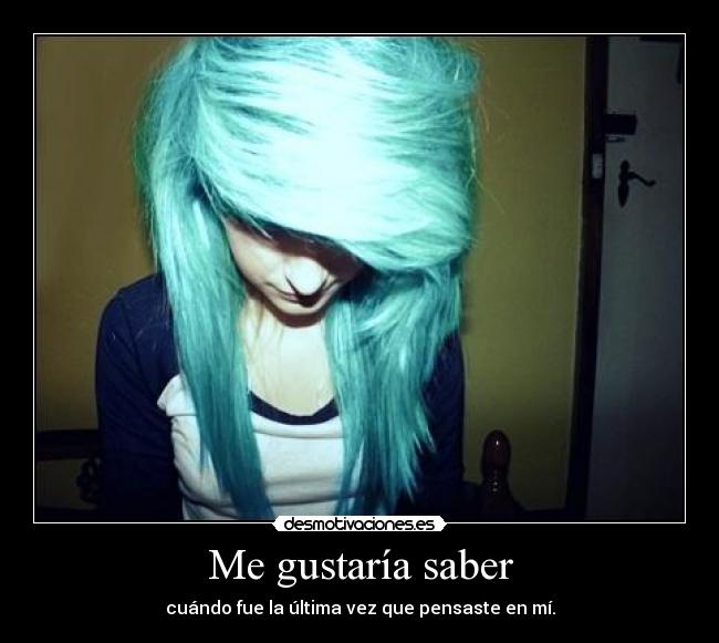 Me gustaría saber -