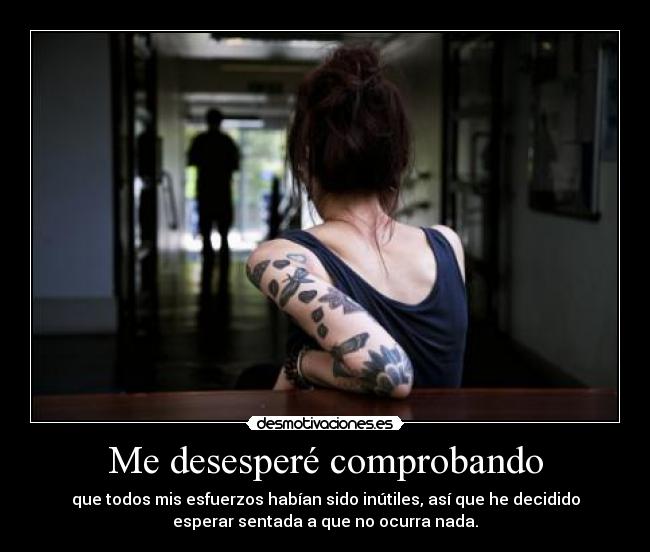 Me desesperé comprobando - 