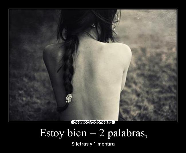 Estoy bien = 2 palabras, - 