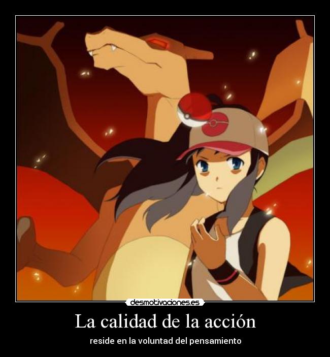 La calidad de la acción - reside en la voluntad del pensamiento