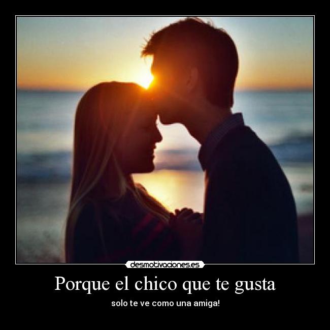 Porque el chico que te gusta - 