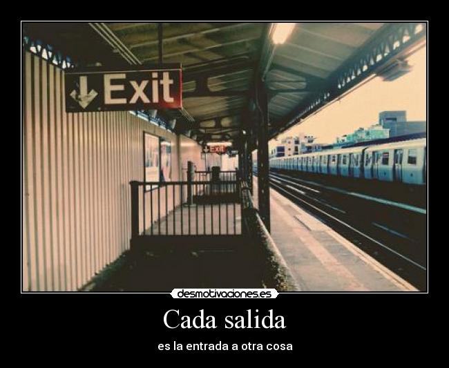 Cada salida - es la entrada a otra cosa