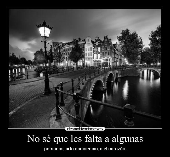 No sé que les falta a algunas -