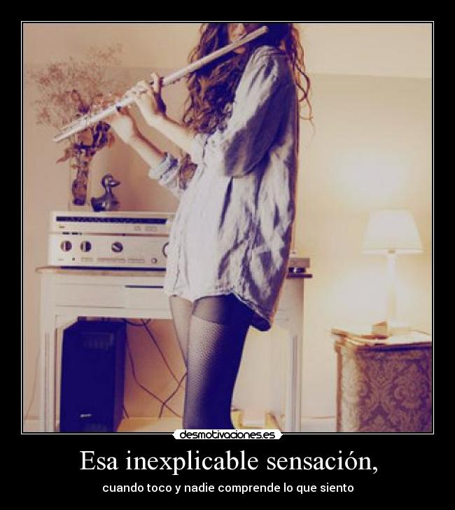 Esa inexplicable sensación, - 
