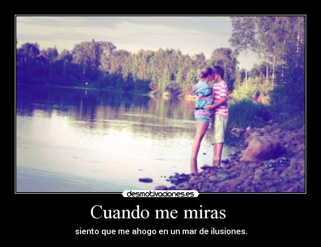 Cuando me miras -