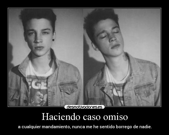 Haciendo caso omiso - 