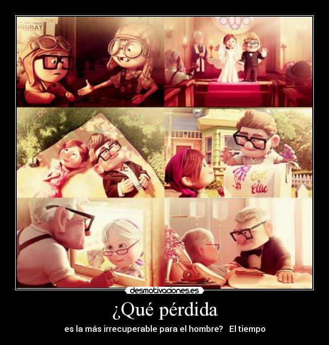 ¿Qué pérdida - es la más irrecuperable para el hombre?   El tiempo
