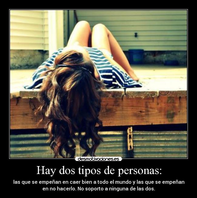 Hay dos tipos de personas: - 