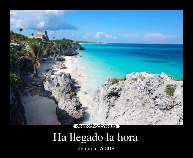 Ha llegado la hora -