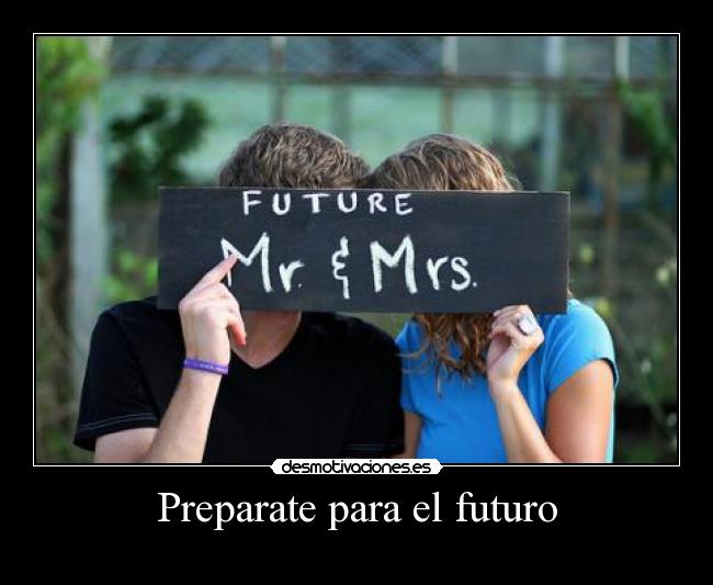 Preparate para el futuro - 