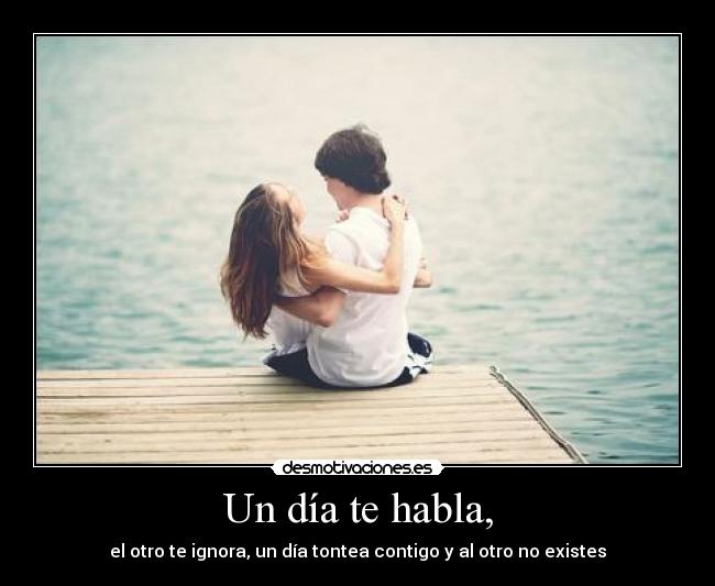 Un día te habla, - 