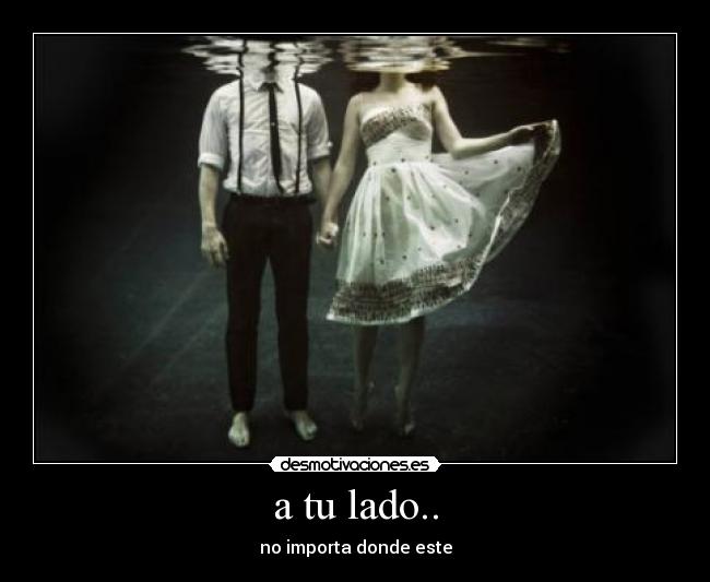 a tu lado.. -