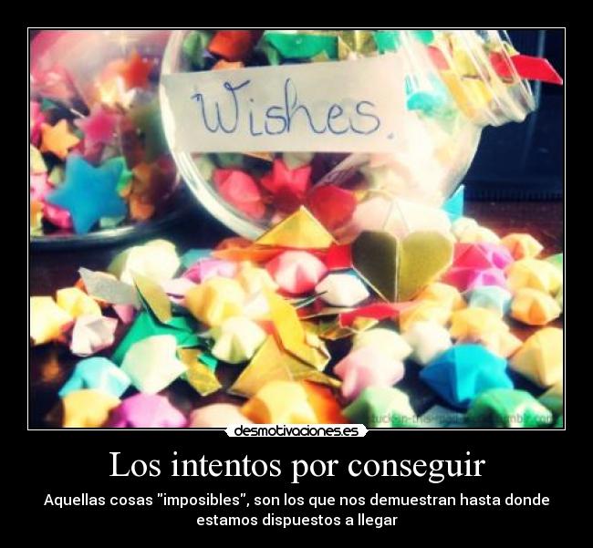 Los intentos por conseguir -