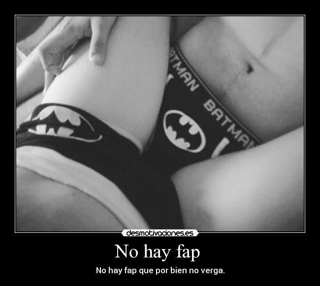 No hay fap -