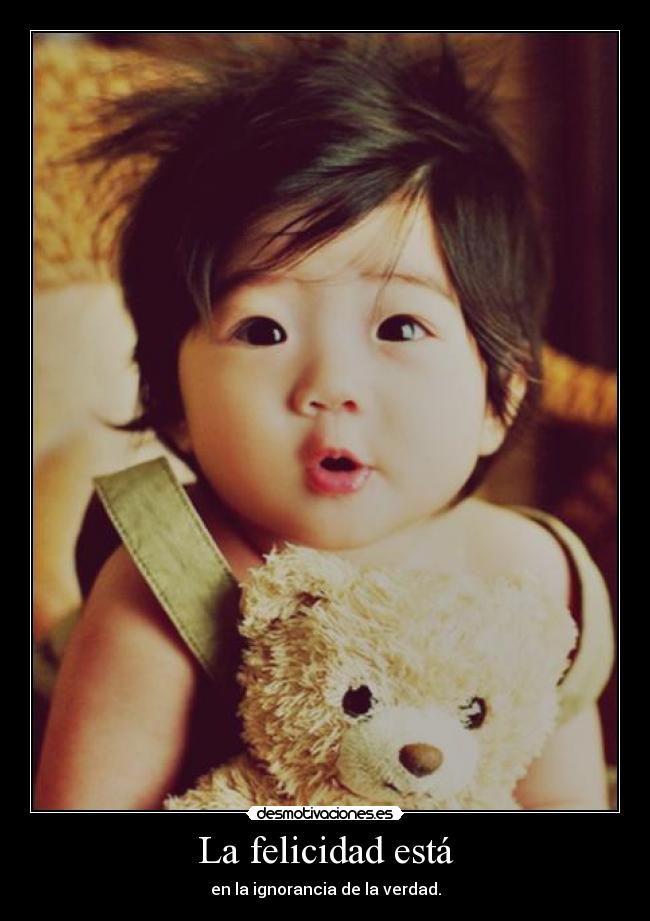 La felicidad está -