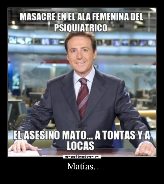 Matías.. - 