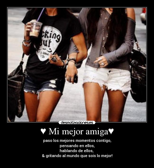 ♥ Mi mejor amiga♥ - 