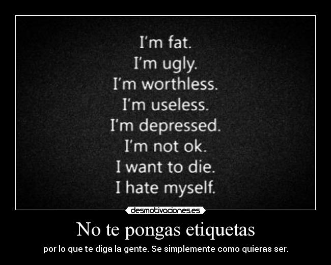 No te pongas etiquetas - 