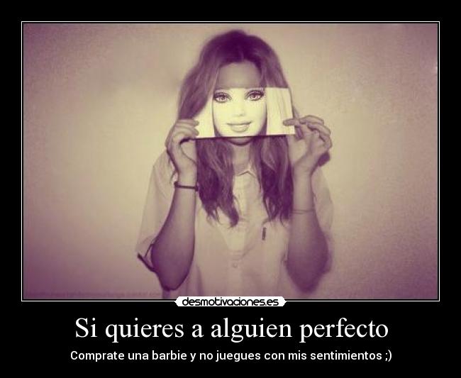 Si quieres a alguien perfecto - 