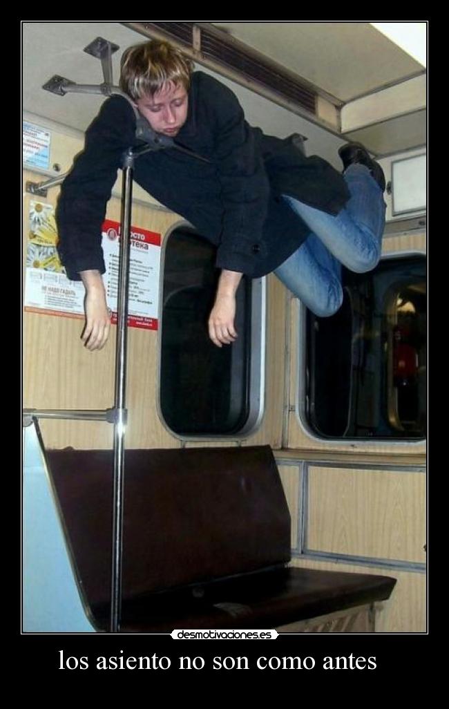 los asiento no son como antes -