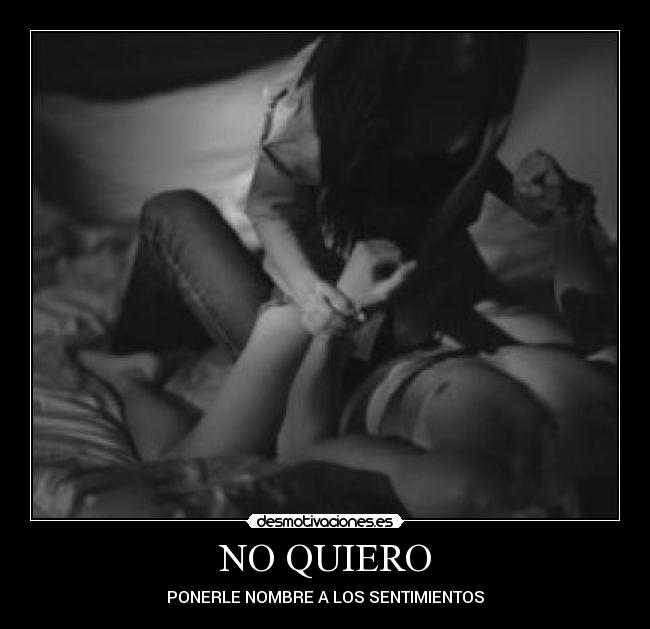 NO QUIERO - 