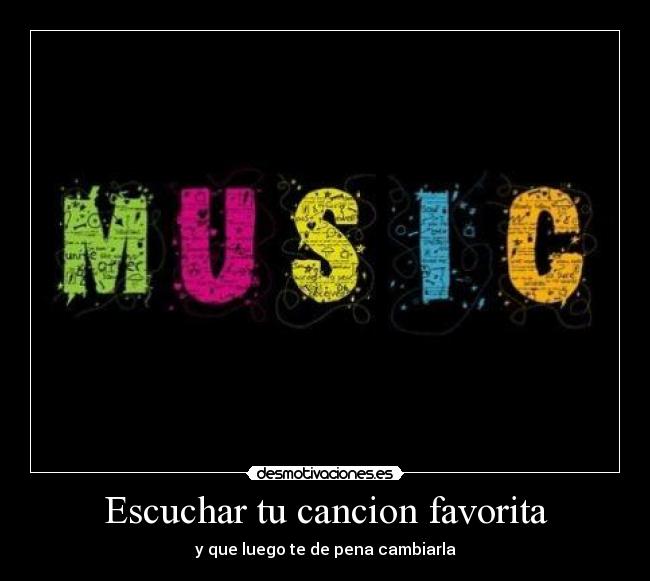 Escuchar tu cancion favorita -