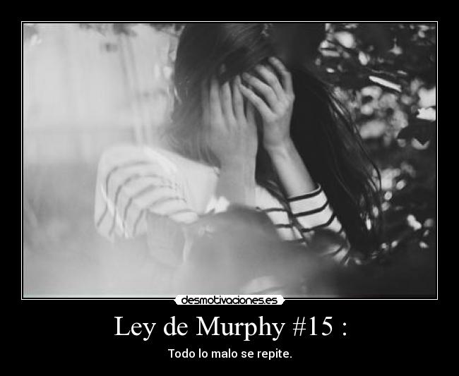 Ley de Murphy #15 : -