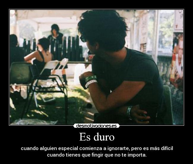 Es duro -