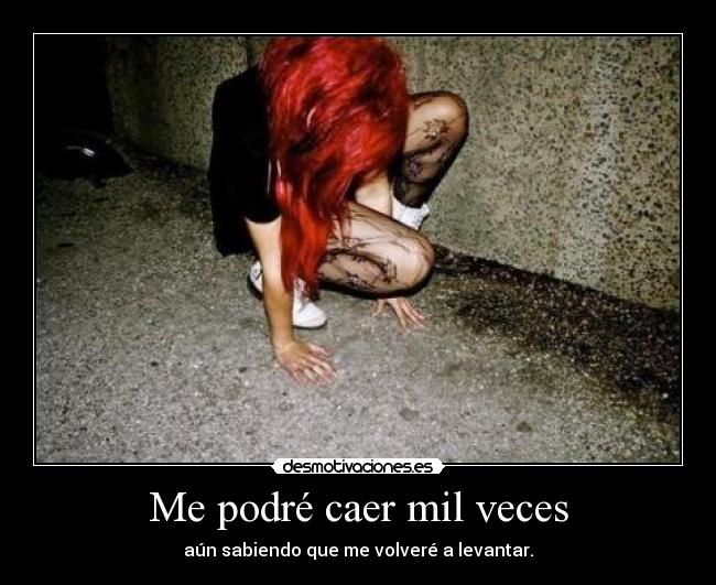 Me podré caer mil veces -