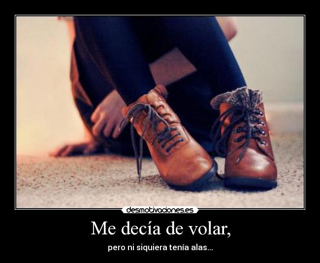 Me decía de volar, - 
