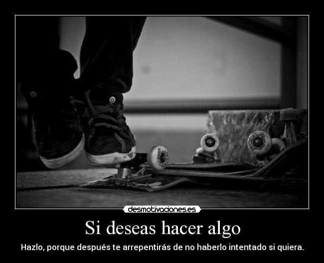 Si deseas hacer algo - 